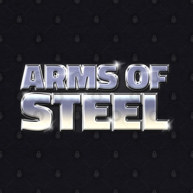 ARMS OF STEEL #1 by RickTurner